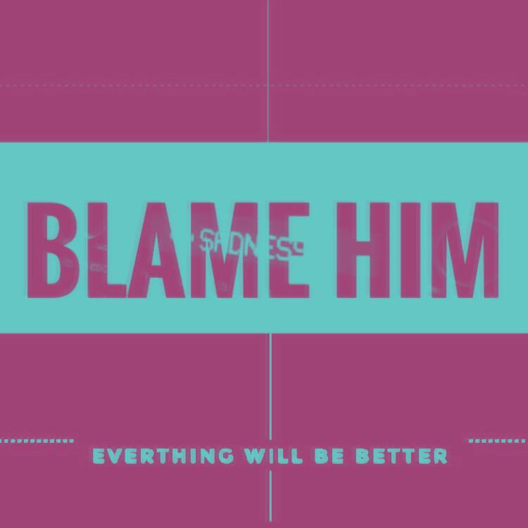 Blame Him（prod.by dream castle）专辑