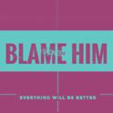 Blame Him（prod.by dream castle）专辑