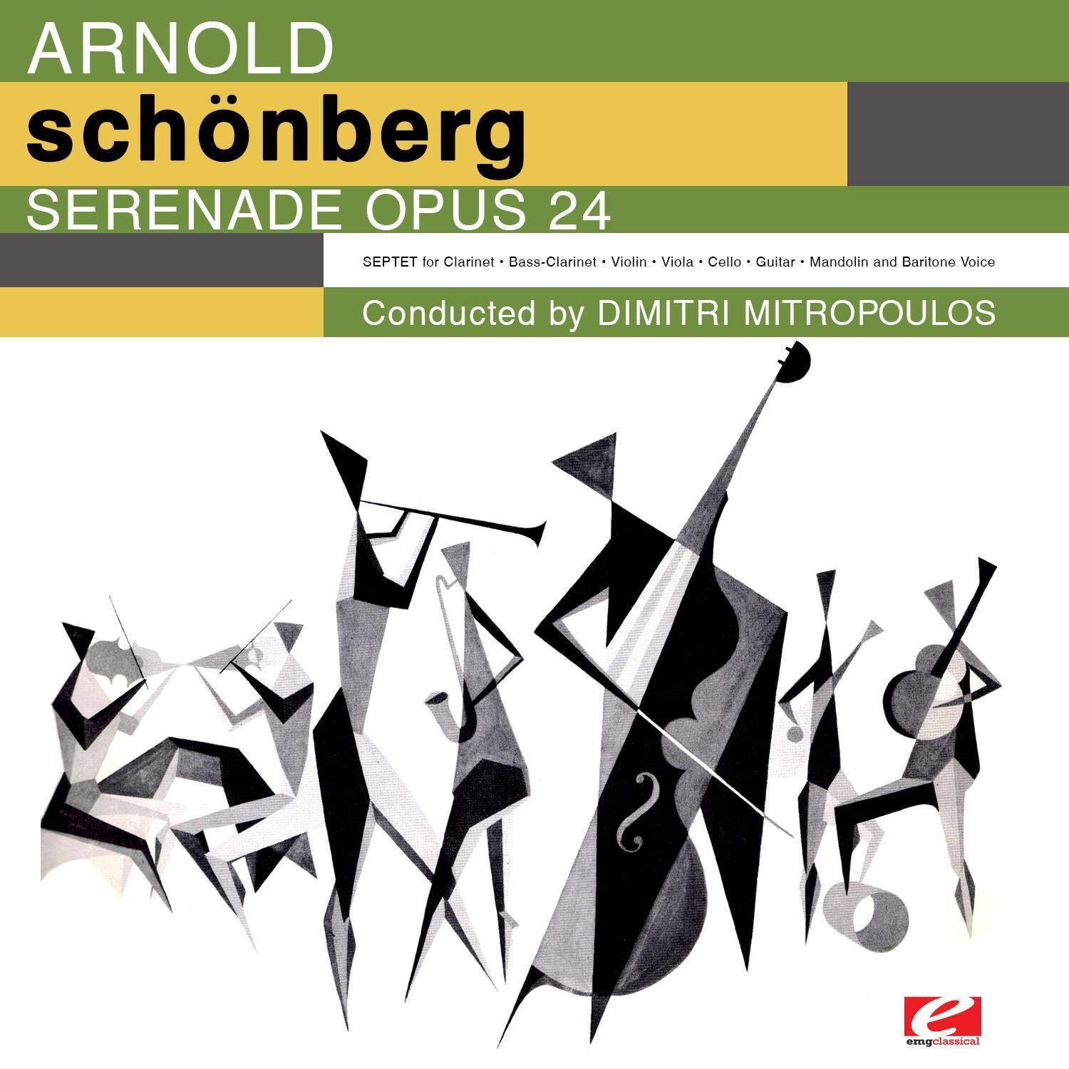 Schoenberg: Serenade for Septet and Baritone Voice, Op. 24 (Digitally Remastered)
