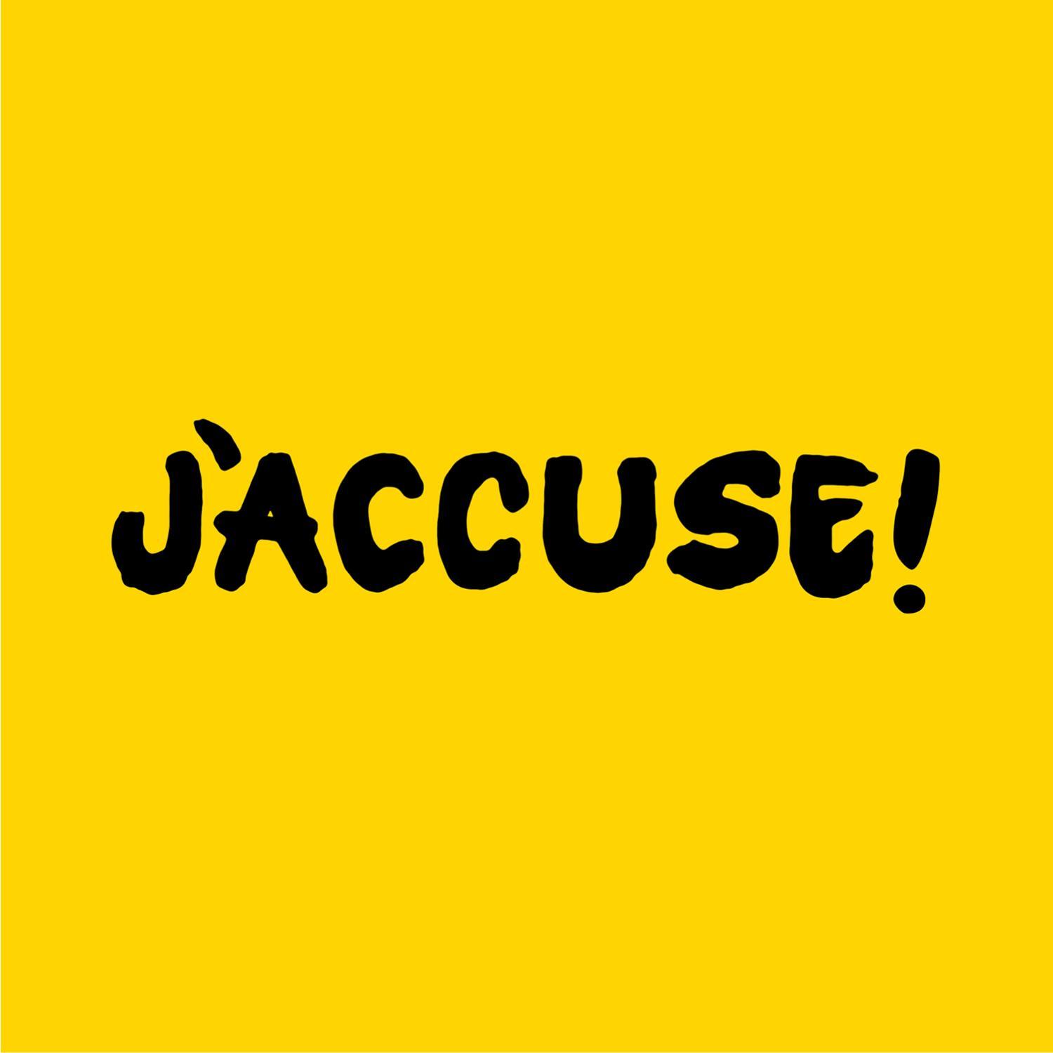 J'accuse!