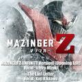 MAZINGER Z : INFINITY - Opening & Ending Themes