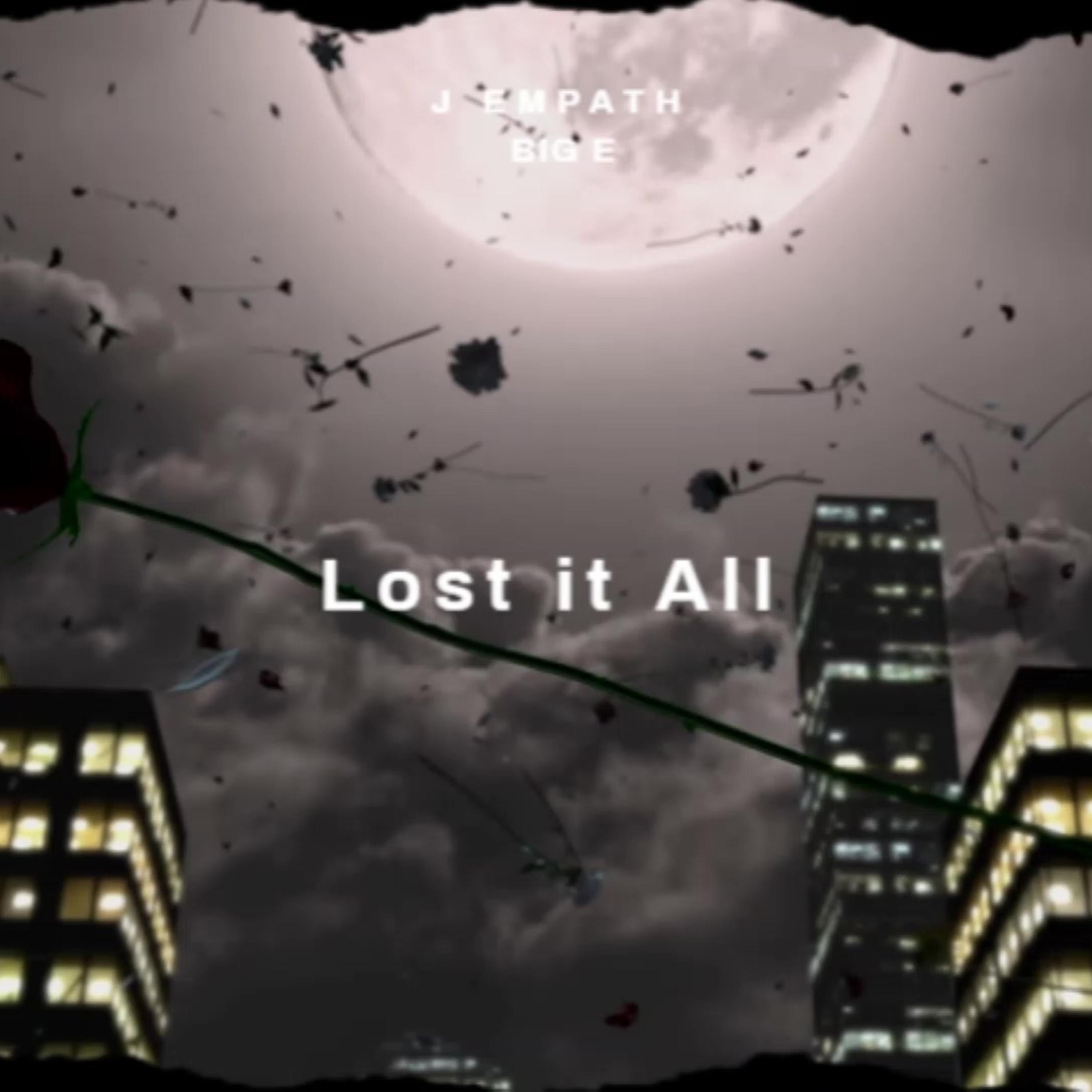 Lost it All (feat. Big. E)