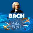 Bach: The Perfect Playlist