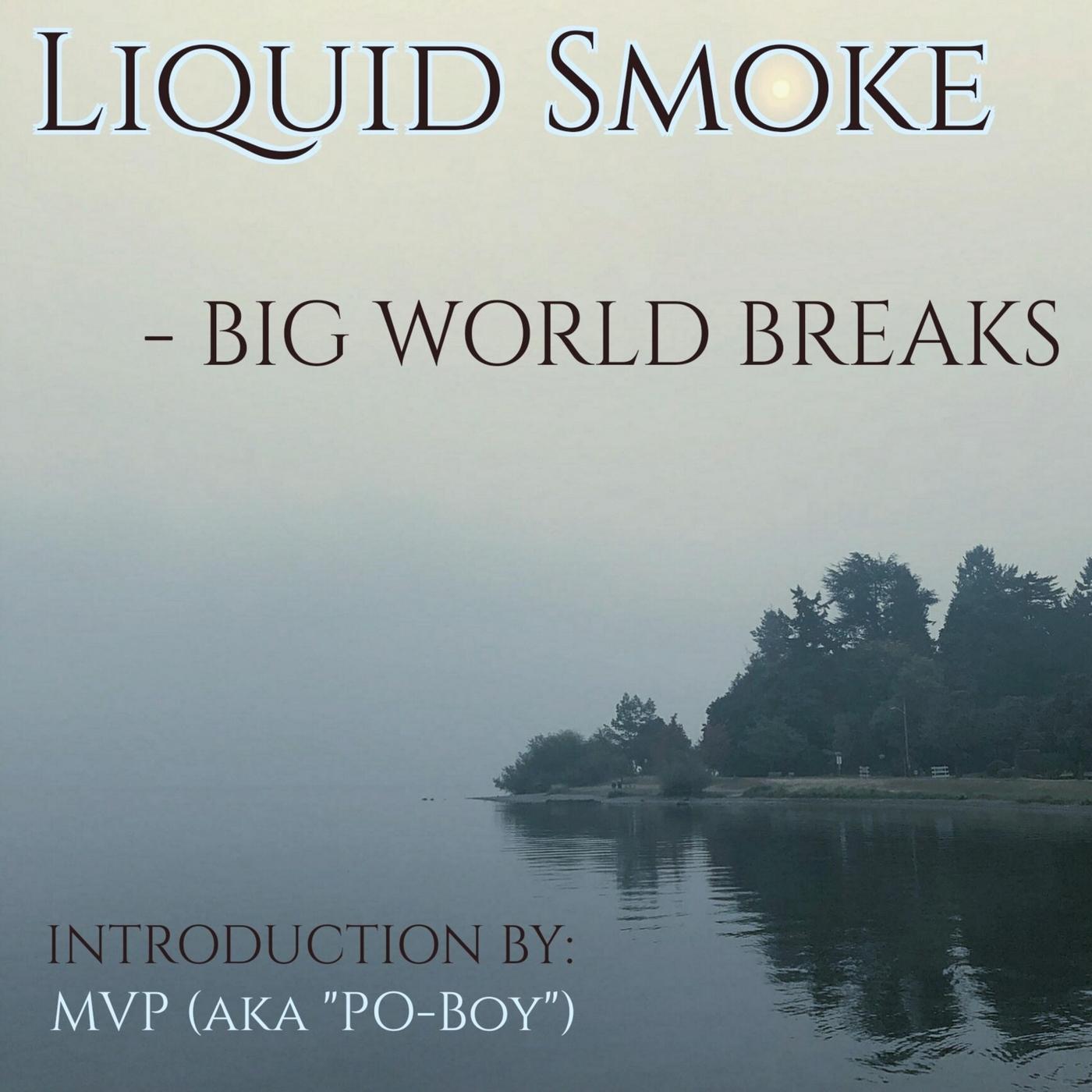 Liquid Smoke (feat. M.V.P.)