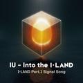 I-LAND Part.1 Signal Song