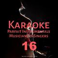 Karaoke Parfait Instrumentals Musicians & Singers, Vol. 16