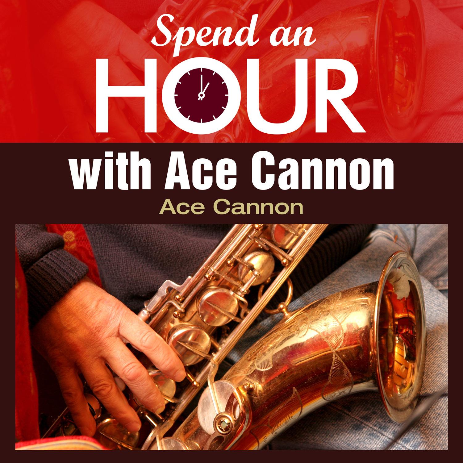 Spend an Hour With..Ace Cannon's Sax