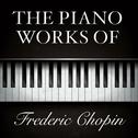 The Piano Works of Frédéric Chopin