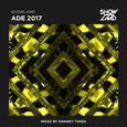 Showland ADE 2017 (Mixed by Swanky Tunes)