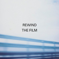 Rewind the Film - Single