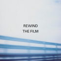 Rewind the Film - Single专辑