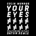 Your Eyes (Datsik Remix)