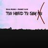 Solu Music - Too Hard To Say No