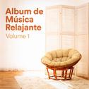 Album de Música Relajante, Vol. 1 (Música Chill Out de Relajación Zen para Dormir, Meditar, Practica专辑