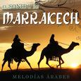 El Sonido de Marrakech. Melodías Árabes