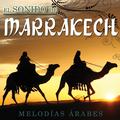 El Sonido de Marrakech. Melodías Árabes