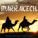 El Sonido de Marrakech. Melodías Árabes专辑