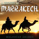 El Sonido de Marrakech. Melodías Árabes专辑