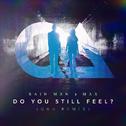 Do You Still Feel? (Q&A Remix)专辑