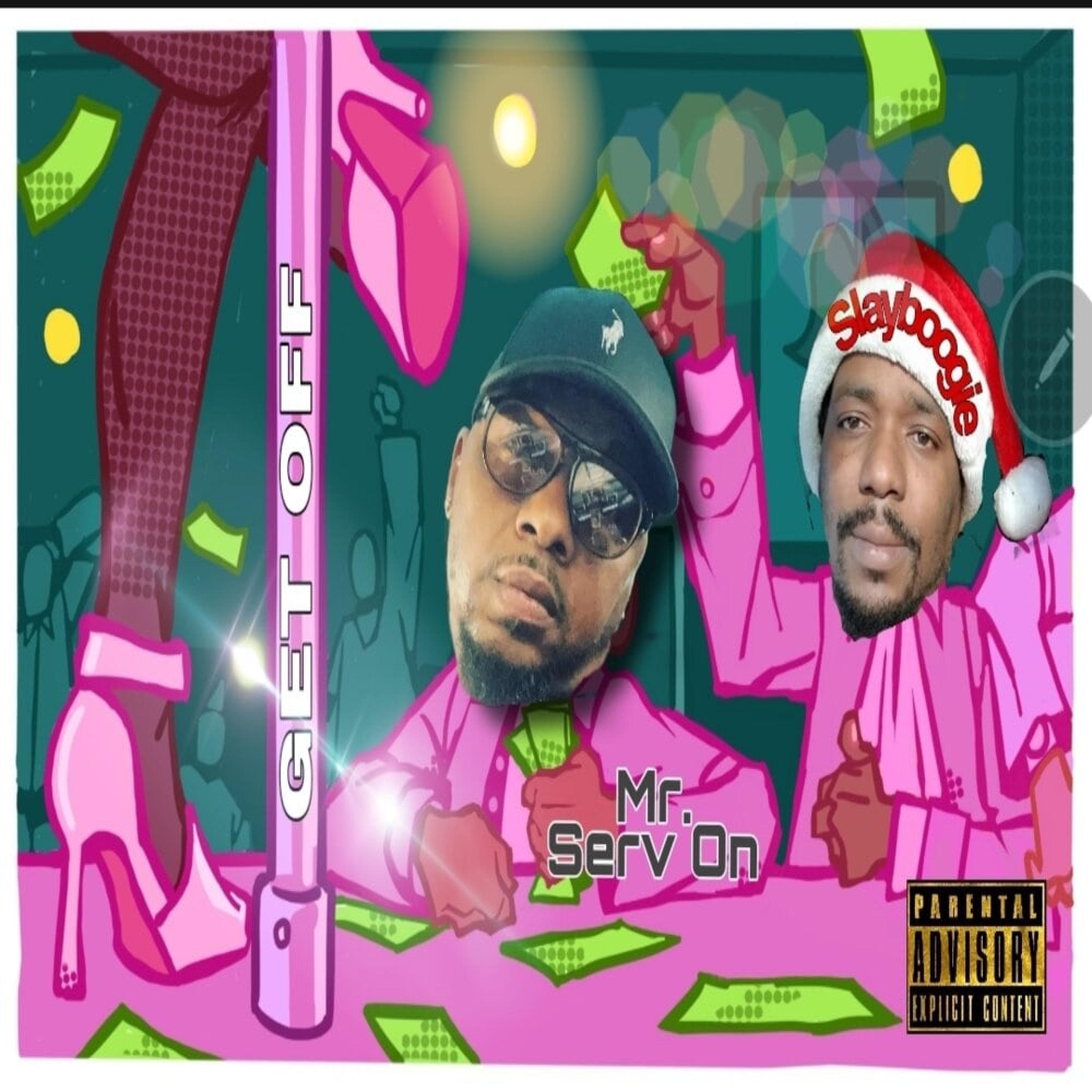 GET OFF (feat. Mr. serv on)