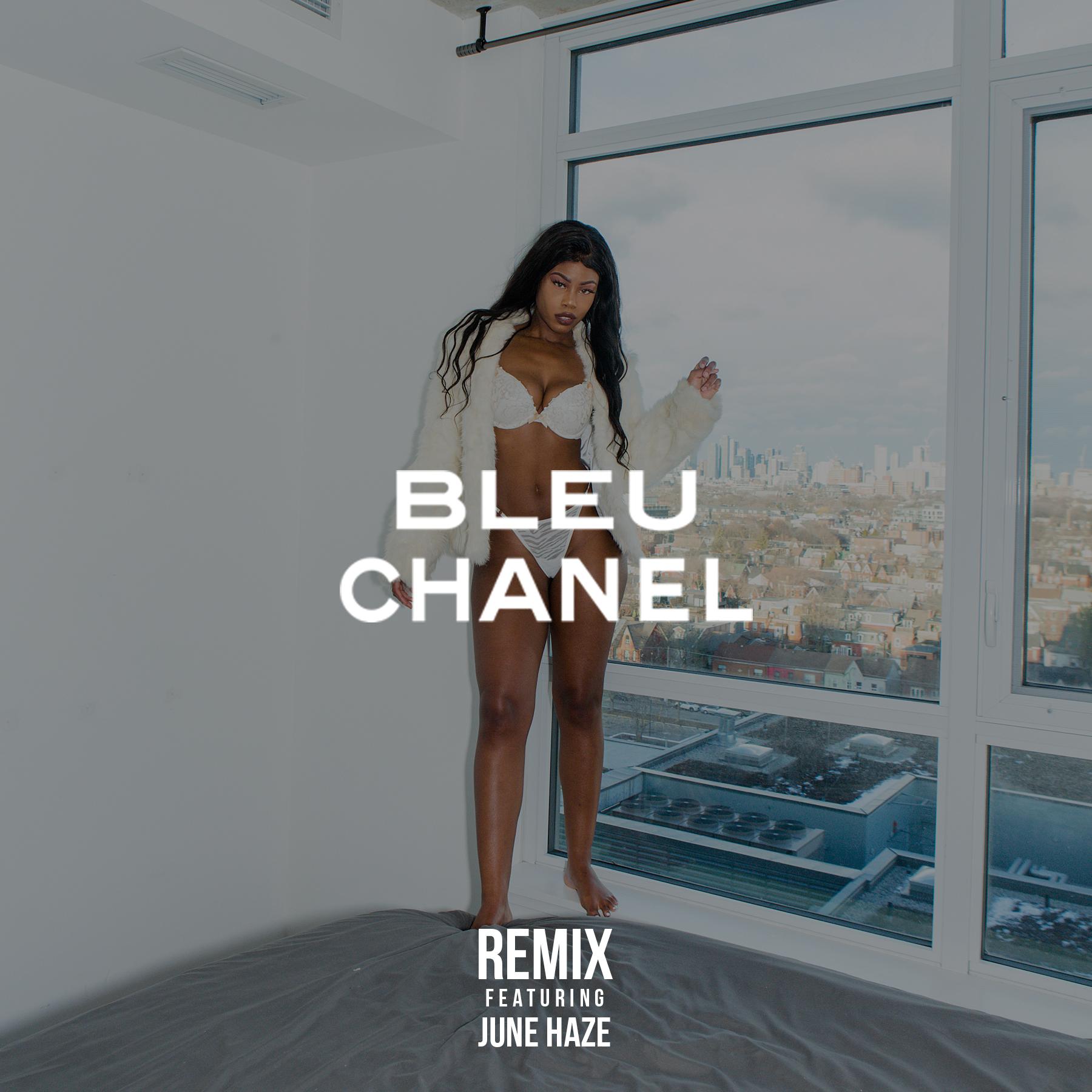 Bleu Chanel (Remix) [feat. June Haze]