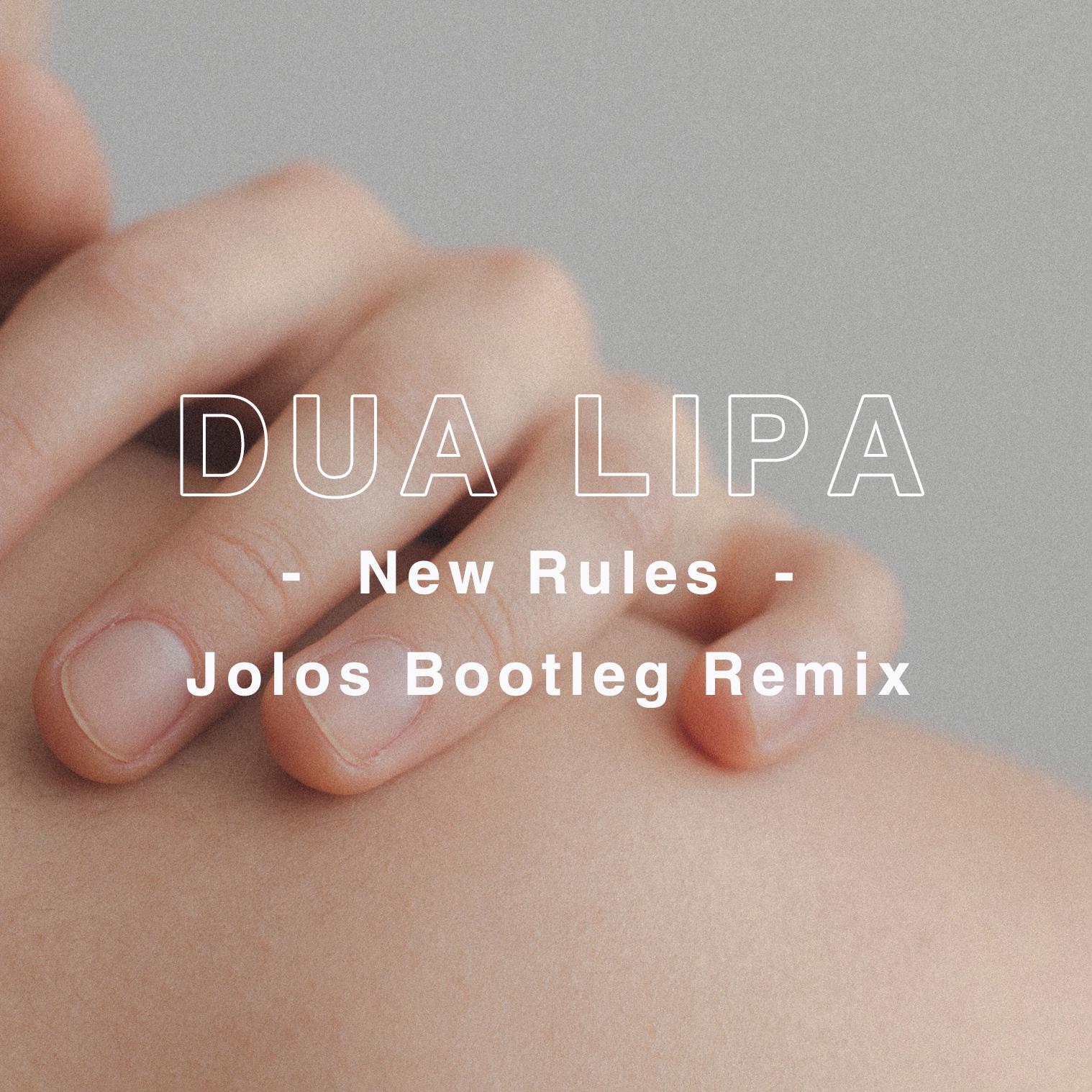 New Rules （Jolos Bootleg）专辑