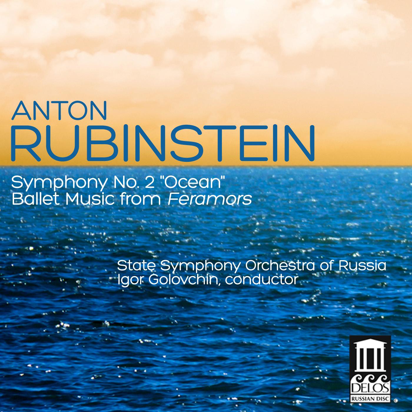 RUBINSTEIN, A.: Symphony No. 2, "Ocean" / Ballet Music from Feramors (Golovchin)