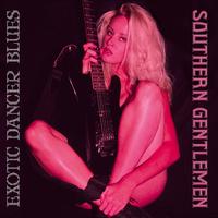Southern Gentlemen - Exotic Dancer Blues (Remaster)