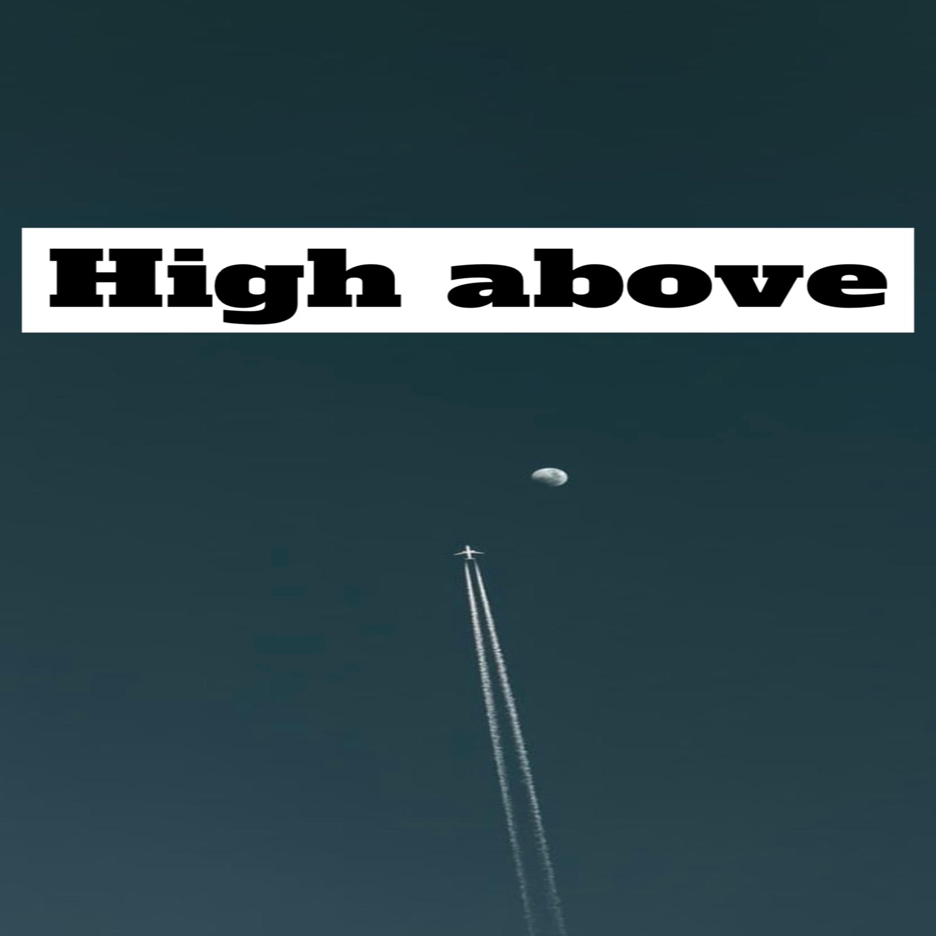 High Above