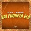 DJ TH ZS - Vai Fuqueta Ela