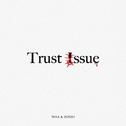 Trust Issue专辑