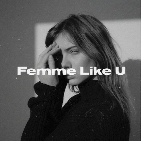 Femme Like You