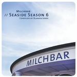 Milchbar Seaside Season 6专辑