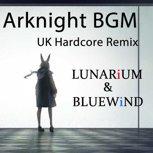 Arknight BGM UK Hardcore Remix专辑