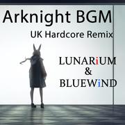 Arknight BGM UK Hardcore Remix