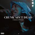 Crunk Ain't Dead Freestyle