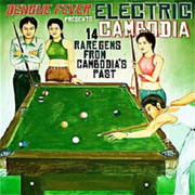 Dengue Fever Presents: Electric Cambodia