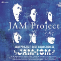 JAM-ISM ~JAM Project Best Collection III~