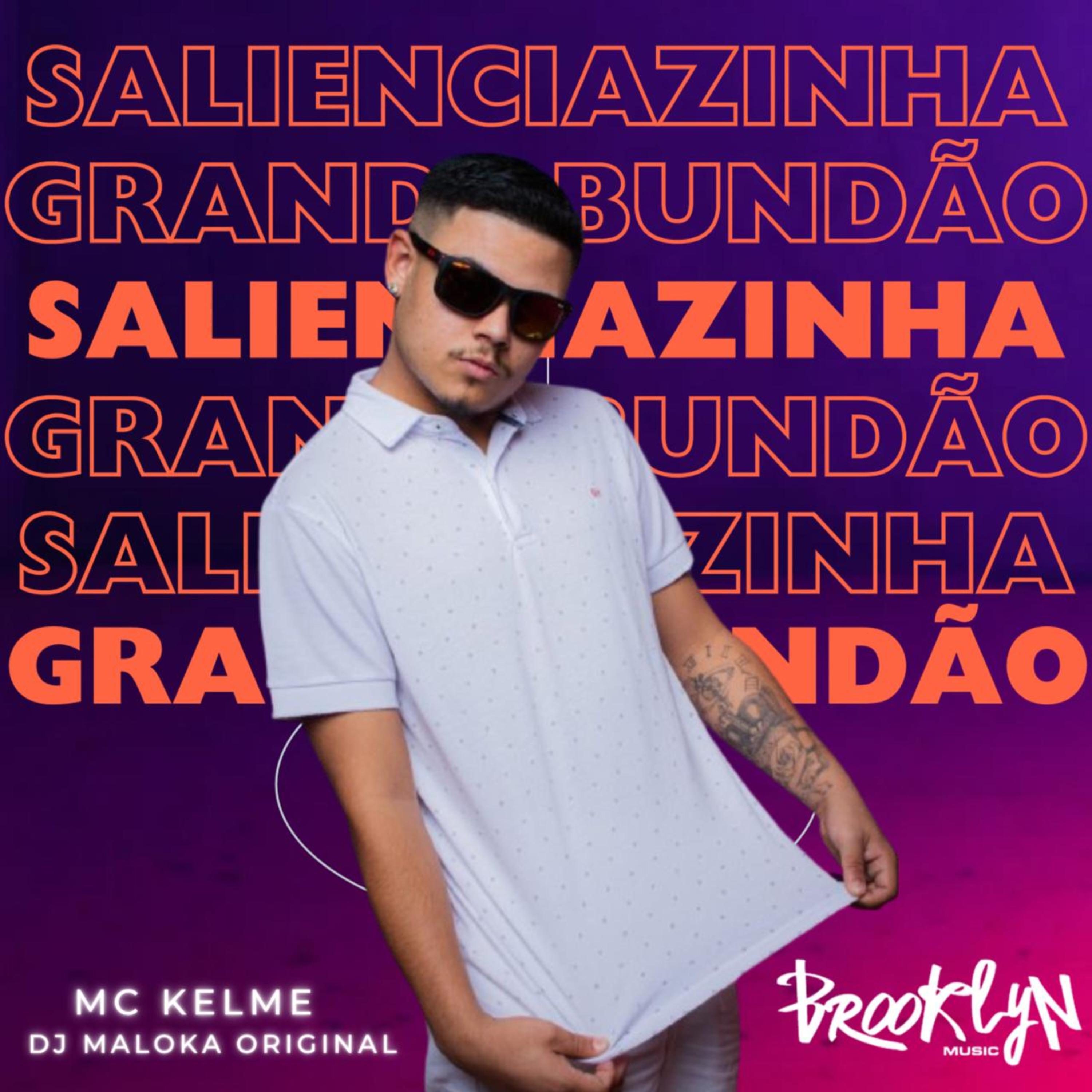 MC Kelme - Salienciazinha- Grande Bundao
