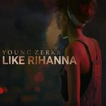 Like Rihanna专辑