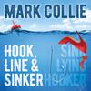 Mark Collie - Hook Line & Sinker / Sink Lying Hooker