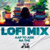 DJ AFTAB - Aap To Aise Na The - LoFi Mix