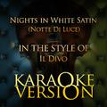 Nights in White Satin (Notte Di Luce) [In the Style of Il Divo] [Karaoke Version] - Single