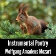 Instrumental Poetry: Wolfgang Amadeus Mozart