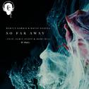 So Far Away(EC Remix)专辑