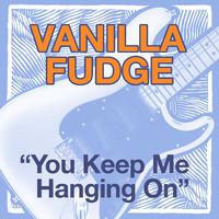 Vanilla Fudge - You Keep Me Hanging On (PT karaoke) 带和声伴奏