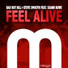 Bad Boy Bill - Feel Alive (feat. Seann Bowe)