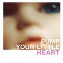 Pump Your Little Heart专辑