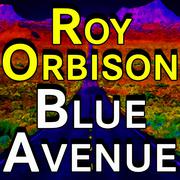 Roy Orbison Blue Avenue