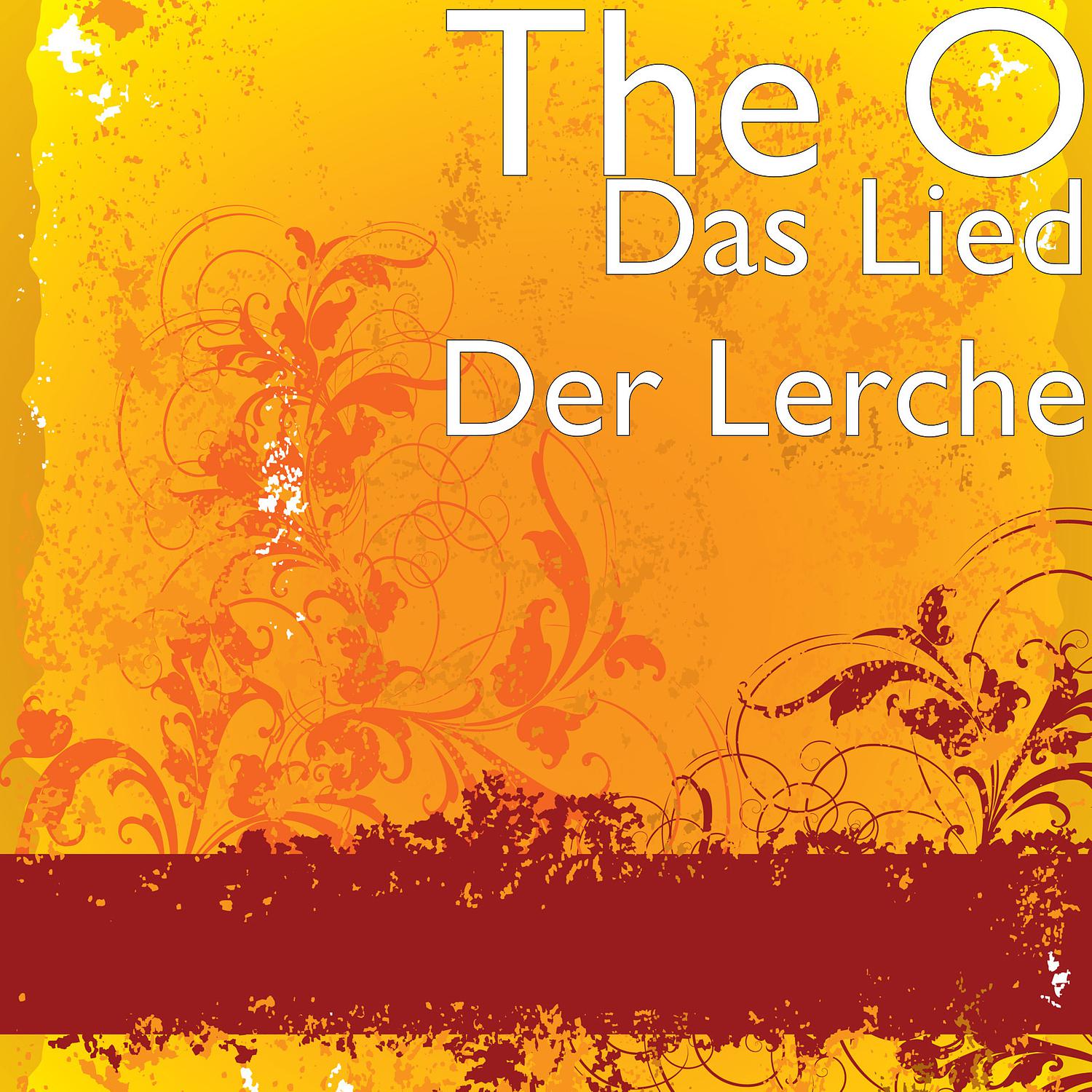 The O - Das Lied Der Lerche